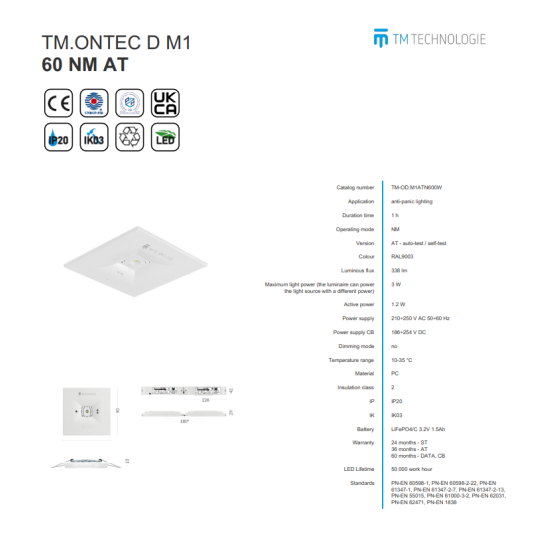 Corp de iluminat antipanica TM.ONTEC D M1 60 NM AT 10-35 °C,PC,210÷250 V AC 50÷60 Hz,3 W,IP20,IK03,338 lm